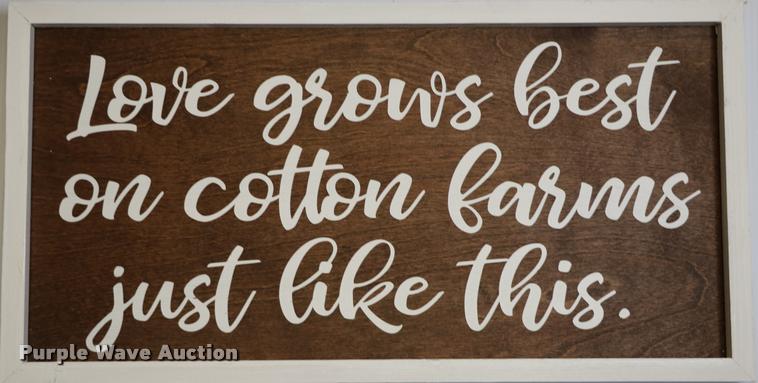 image for item G1295 'Love grows on cotton farms' sign